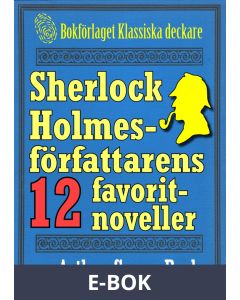 Sherlock Holmes-samling: Författaren Arthur Conan Doyles 12 favoritberättelser , E-bok