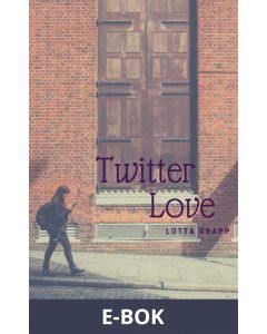 Twitter Love: Contemporary romantic short story, E-bok
