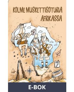 Kolme muskettisoturia Afrikassa, E-bok
