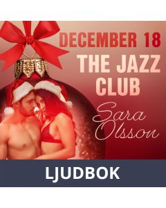 December 18: The Jazz Club - An Erotic Christmas Calendar, Ljudbok