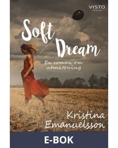 Soft Dream en roman om utmattning, E-bok