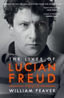 Lives Of Lucian Freud- Youth 1922 - 1968