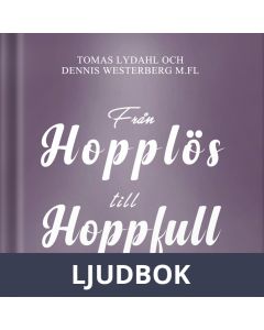 Från hopplös till hoppfull : En antologi om inre frid, Ljudbok