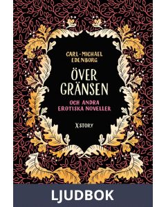 Över gränsen och andra erotiska noveller, Ljudbok