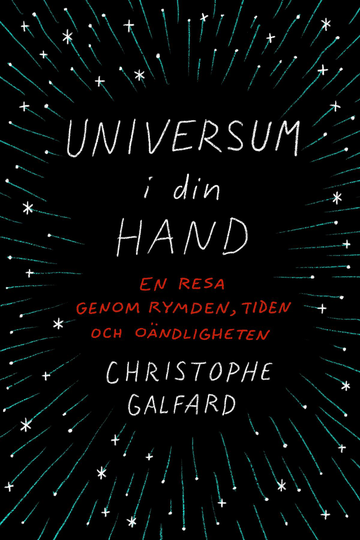 Universum I Din Hand - En Resa Genom Rymden, Tiden Och Oändligheten
