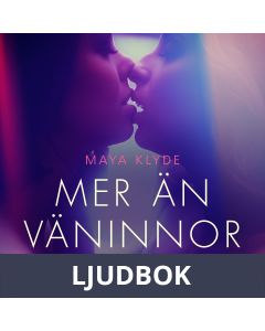 Mer än väninnor - erotisk novell, Ljudbok