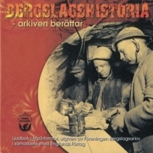 Bergslagshistoria - Arkiven Berättar