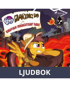 My Little Pony - Daring Do ja Maraporin vahingoittunut varas, Ljudbok