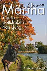 Märtha - yngsta slottsfröken från Ljung