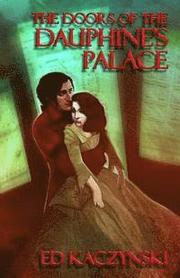 The Doors of the Dauphine's Palace: A Collection of Short Stories