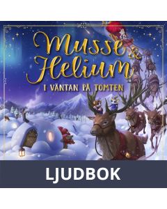 Jul med Musse & Helium. I väntan på tomten, Ljudbok