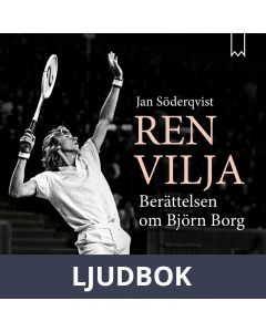 Ren vilja - Berättelsen om Björn Borg, Ljudbok