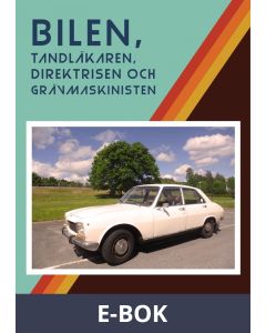 Bilen, tandläkaren, direktrisen och grävmaskinisten, E-bok