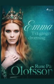 Emma - tva ganger drottning