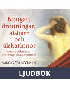 Kungar, drottningar, älskare och älskarinnor - Del 4, Polen och Preussen, Ljudbok