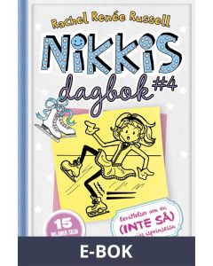 Nikkis dagbok #4: Berättelser om en (INTE SÅ) graciös isprinsesssa, E-bok