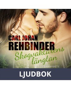 Skogvaktarens längtan - erotisk novell, Ljudbok