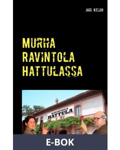 Murha Ravintola Hattulassa: Komisario Mäyrän tutkimuksia 2, E-bok