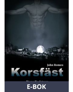John Romeo. Korsfäst, E-bok