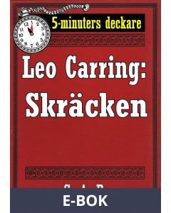 5-minuters deckare. Leo Carring: Skräcken. Återutgivning av text från 1926, E-bok