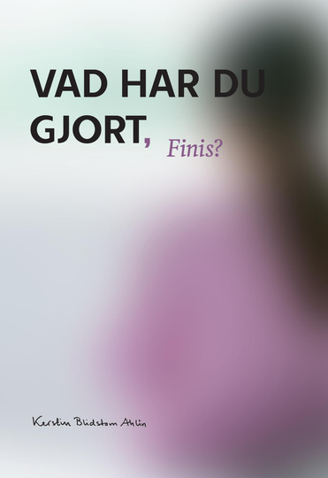 Vad Har Du Gjort Finis?