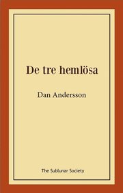 De tre hemlösa