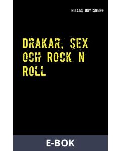 Drakar, sex och Rock n Roll, E-bok