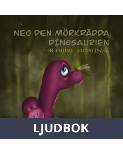 Neo, den mörkrädda dinosaurien, en guidad godnattsaga, Ljudbok