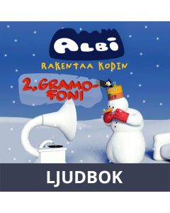 Albi rakentaa kodin: Gramofoni, Ljudbok
