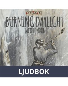 Burning Daylight, Ljudbok
