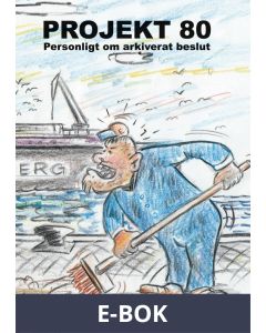 Projekt 80: Personligt om arkiverat beslut, E-bok
