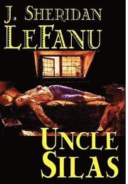 Uncle Silas by J.Sheridan LeFanu, Fiction, Mystery &; Detective, Classics, Literary