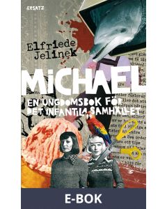Michael. En ungdomsbok för det infantila samhället, E-bok