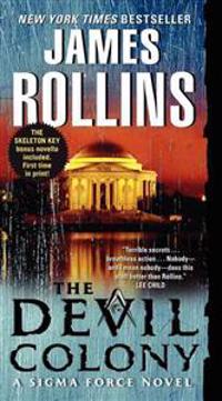 The Devil Colony: A SIGMA Force Novel