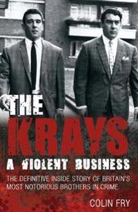The Krays: A Violent Business