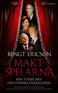 Maktspelarna : min turné med den svenska överklassen