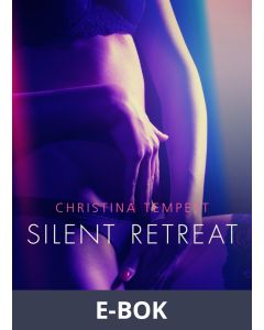 Silent Retreat - Erotic Short Story, E-bok