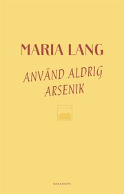 Använd aldrig arsenik
