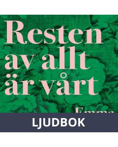 Resten av allt är vårt, Ljudbok