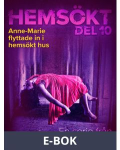 Anne-Marie flyttade in i hemsökt hus, E-bok