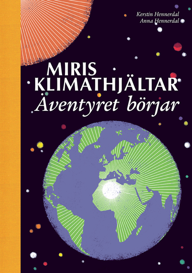 Miris Klimathjältar - Äventyret Börjar