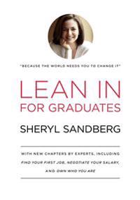 Lean in for Graduates: With New Chapters by Experts, Including Find Your First Job, Negotiate Your Salary, and Own Who You Are