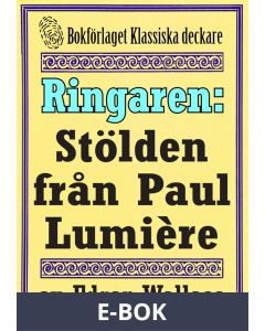 Ringaren. Stölden från Paul Lumière. Återutgivning av text från 1928, E-bok