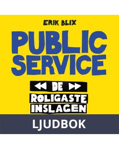 Public Service - de roligaste inslagen, Ljudbok