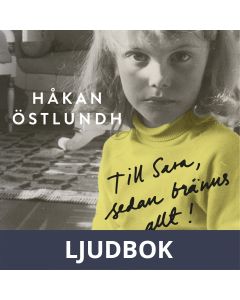 Till Sara, sedan bränns allt!, Ljudbok