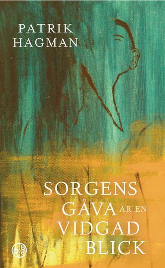 Sorgens Gåva Är En Vidgad Blick