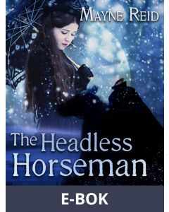 The Headless Horseman, E-bok