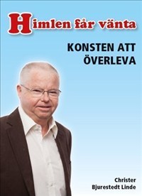 Himlen Får Vänta - Konsten Att Överleva