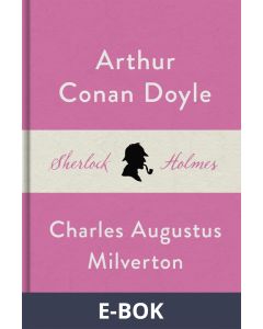 Charles Augustus Milverton (En Sherlock Holmes-novell), E-bok
