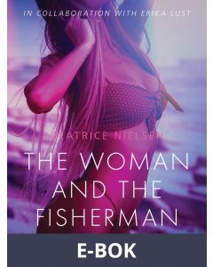 The Woman and the Fisherman - Erotic Short Story, E-bok